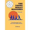 The Young Molly Maguires: Young Passages in the Days of the Robber Barons - Paperback