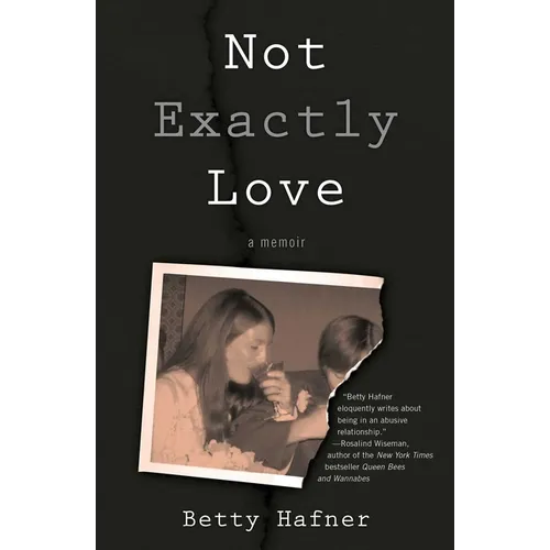 Not Exactly Love: A Memoir - Paperback