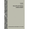 Field Artillery Manual Cannon Gunnery (TC 3-09.81 / FM 6-40) - Paperback