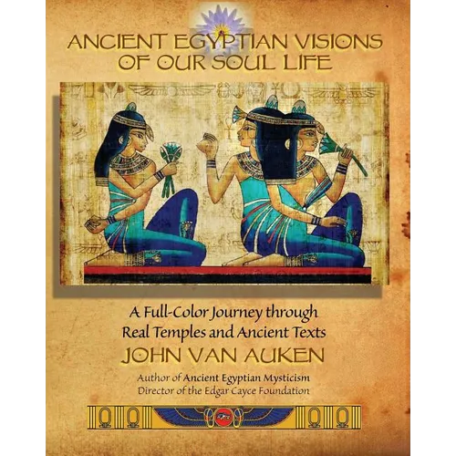 Ancient Egyptian Visions of Our Soul Life - Paperback
