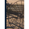 Seneca's Prophecy and Its Fulfilmennt - Paperback