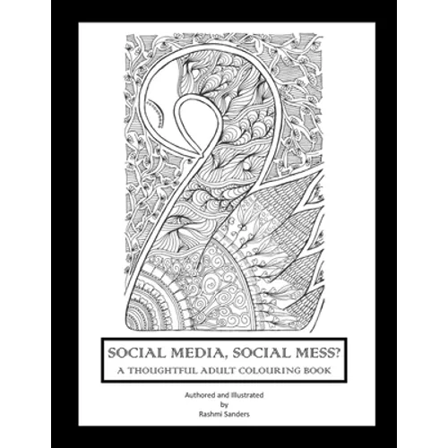Social Media, Social Mess?: A Thoughtful Adult Colouring Book - Paperback