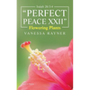 Isaiah 26: 3-4 "Perfect Peace Xxii" Flowering Plants - Paperback