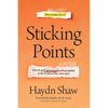 Sticking Points: How to Get 5 Generations Working Together in the 12 Places They Come Apart - Hardcover