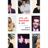 JFK Jr., George, & Me - Paperback