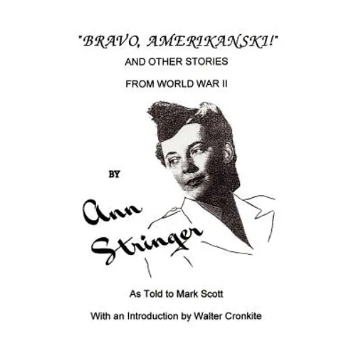Bravo, Amerikanski!: And Other Stories from World War II - Paperback