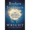 Broken Signposts: How Christianity Makes Sense of the World - Paperback