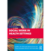 Social Work in Health Settings: Practice in Context - Paperback
