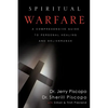 Spiritual Warfare: A Comprehensive Guide to Personal Healing and Deliverance - Paperback