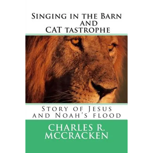 Singing in the Barn & CAT tastrophe: Story of Jesus and Noah's flood - Paperback