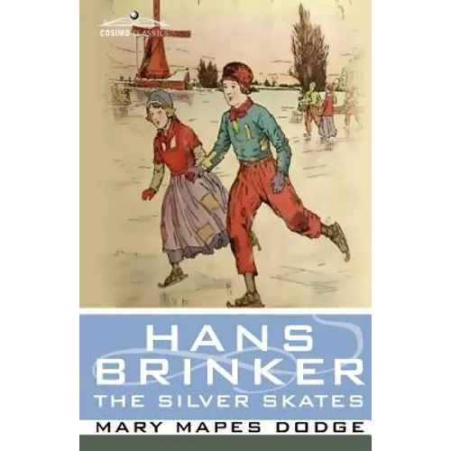 Hans Brinker, or the Silver Skates - Paperback