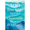 100 Best Bible Verses to Overcome Worry and Anxiety - Hardcover