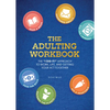 The Adulting Workbook: The I Did It! Approach to Work, Life, and Getting Your Act Together - Paperback