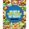 Mediterranean: 365 Days of Mediterranean Diet Recipes (Mediterranean Diet Cookbook, Mediterranean Diet For Beginners, Mediterranean C - Paperback