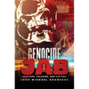 Genocide Jab: Vaccines, Villains, and Victims - Paperback
