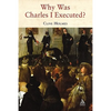 Why Was Charles I Executed? - Paperback