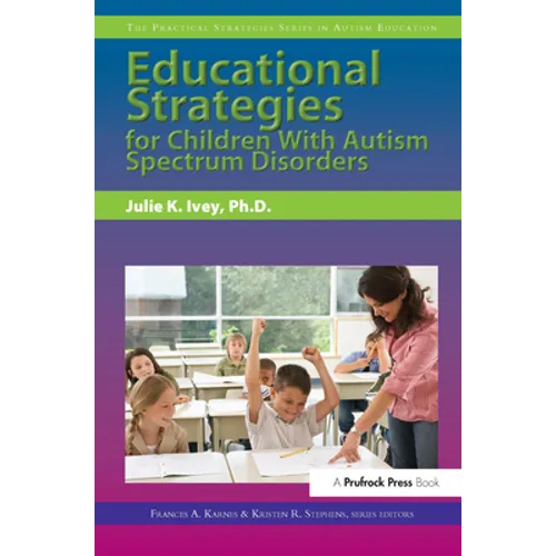 Educational Strategies for Children with Autism Spectrum Disorders - Paperback