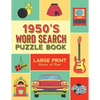 1950's Word Search Puzzle Book: Large Print Word Search Books for Seniors, Adults, and Teens. 100 Easy, Entertaining, Fun Puzzles! - Paperback