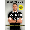 Haz Lo Que Importa / Do What Matters - Paperback