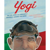 Yogi: The Life, Loves, and Language of Baseball Legend Yogi Berra - Hardcover