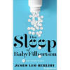 The Sleep of Baby Filbertson: And Other Stories - Paperback