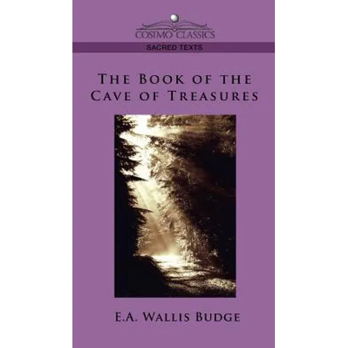 The Book of the Cave of Treasures - Hardcover