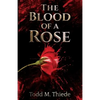 The Blood of a Rose - Paperback