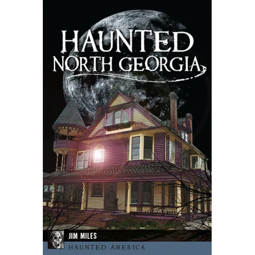 Haunted North Georgia - Paperback