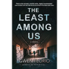 The Least Among Us - Hardcover