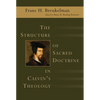 The Structure of Sacred Doctrine in Calvin's Theology - Paperback