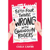 Fifty-Four Things Wrong with Gwendolyn Rogers - Paperback