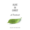 Alive in Christ a Devotional - Paperback