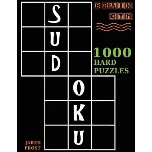 Sudoku: 1000 Hard Puzzles To Exercise Your Brain: Brain Gym Series Book - Paperback