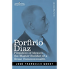 Porfirio Diaz: President of Mexico, the Master Builder of a Great Commonwealth - Paperback