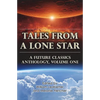 Tales From a Lone Star: A Future Classics Anthology, Volume One - Paperback