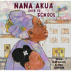 Nana Akua Goes to School - Hardcover
