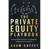 The Private Equity Playbook: Management's Guide to Working with Private Equity - Paperback