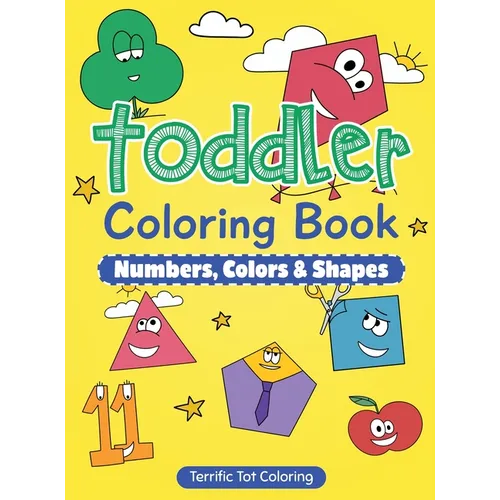 Toddler Coloring Book: Numbers, Colors, Shapes: Early Learning Activity Book for Kids Ages 3-5 - Hardcover