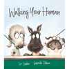 Walking Your Human - Hardcover