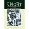 Not without a Fight: The Story of a Polish Jew's Resistance - Hardcover