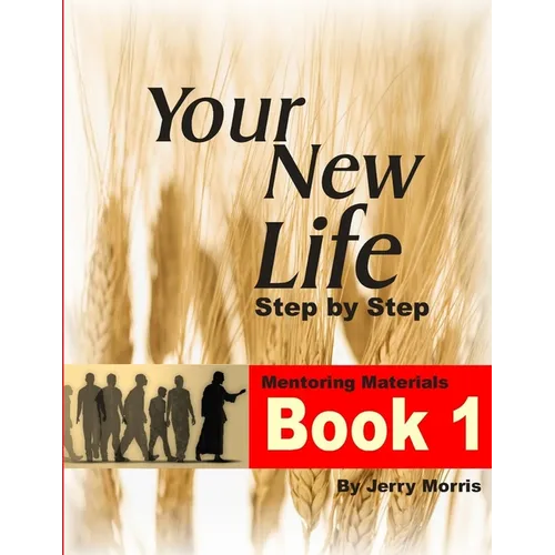 Your New Life Step by Step - Book 1 - Paperback
