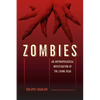 Zombies: An Anthropological Investigation of the Living Dead - Paperback