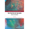 The Politics and Policies of Big Data: Big Data, Big Brother? - Paperback