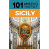 101 Amazing Things to Do in Sicily: Sicily Travel Guide - Paperback