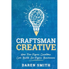 Craftsman Creative: How Five-Figure Creators Can Build Six-Figure Businesses - Paperback