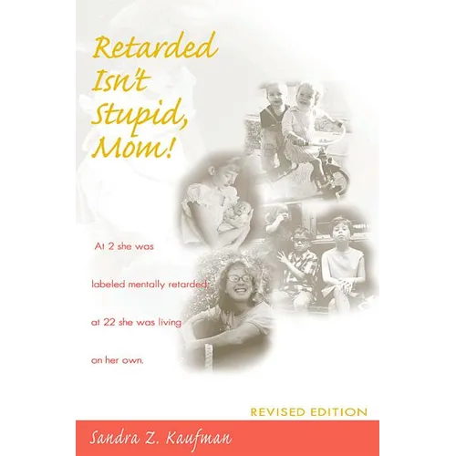 Retarded Isn't Stupid, Mom! Revised Edition - Paperback