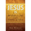 Jesus Is ...: 42 Days with Jesus from the Gospel of John - Paperback
