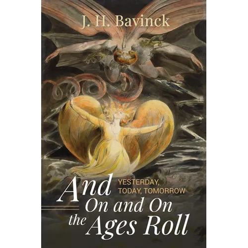 And on and on the Ages Roll: Yesterday, Today, Tomorrow - Paperback