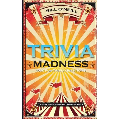 Trivia Madness: 1000 Fun Trivia Questions - Paperback