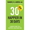30% Happier in 30 Days: A Quick Start to a Happier, Healthier You - Paperback